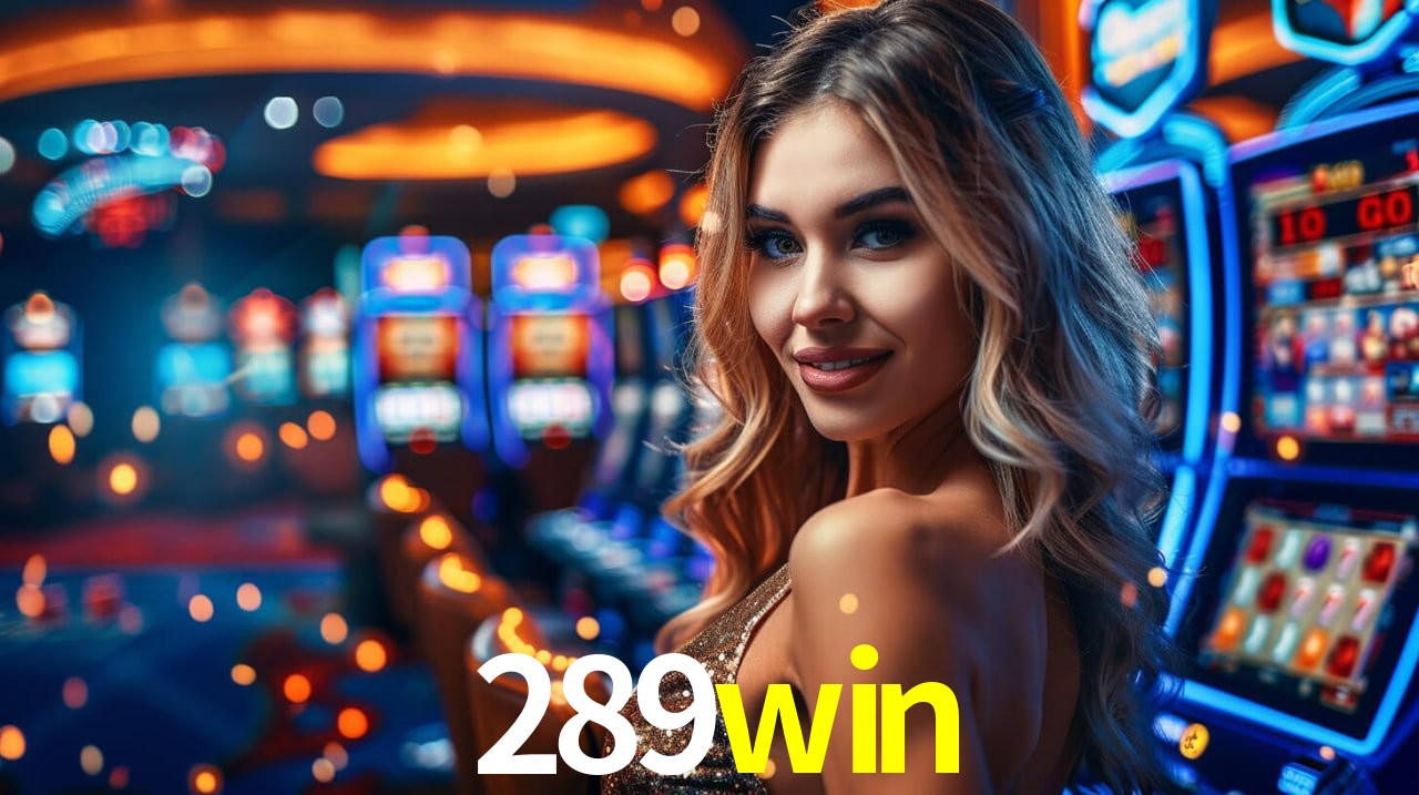 Account Benefits 289win